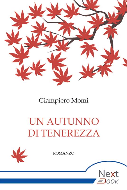 Un autunno di tenerezza - Giampiero Momi - ebook
