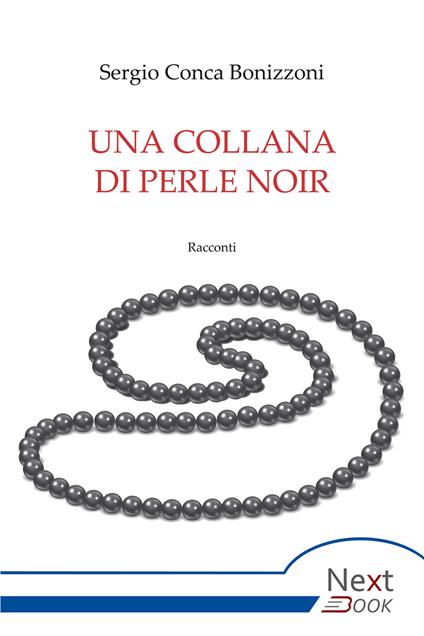 Una collana di perle noir - Sergio Conca Bonizzoni - ebook