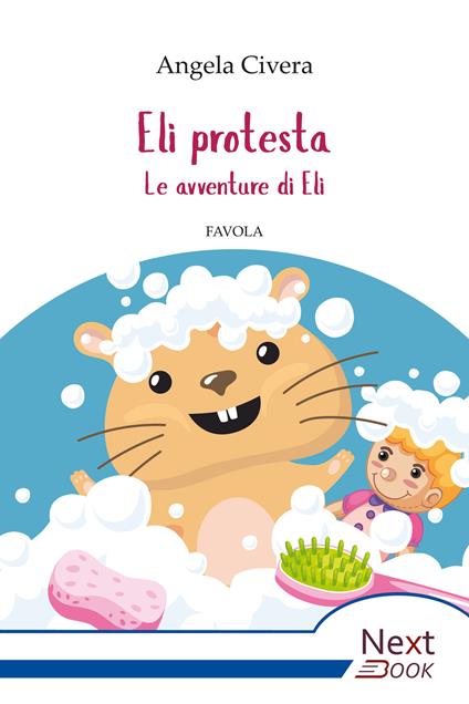 Eli protesta. Le avventure di Eli - Angela Civera - ebook