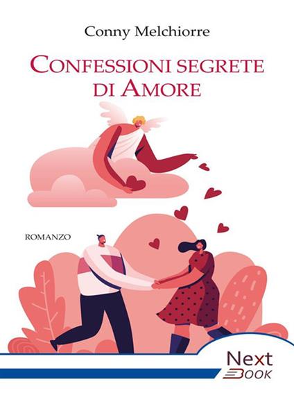 Confessioni segrete di Amore - Conny Melchiorre - ebook