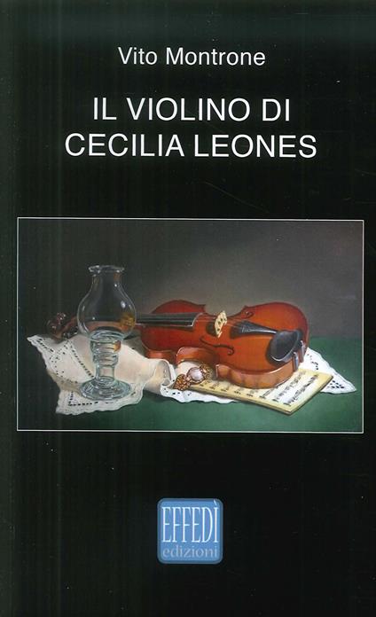 Il violino di Cecilia Leones - Vito Montrone - copertina