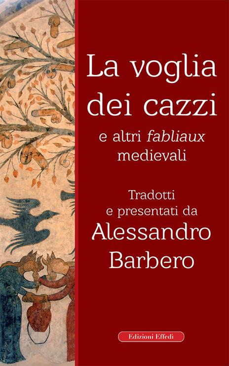 voglia dei cazzi e altri fabliaux medievali