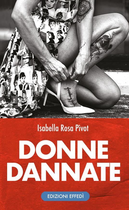 Donne dannate - Isabella Rosa Pivot - copertina