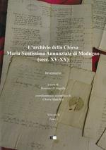 L' archivio della Chiesa Maria Santissima Annunziata di Modugno (secc. XV-XX). Vol. 2: Inventario.