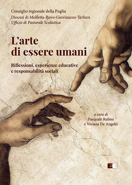 L' arte di essere umani. Riflessioni, esperienze educative e responsabilità sociali - copertina