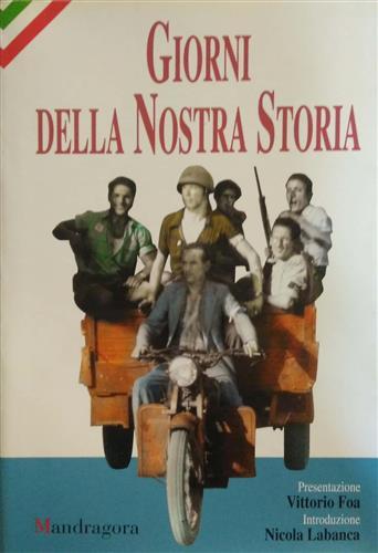 Giorni della nostra storia. Testimonianze sulla società toscana dalla Resistenza alla liberazione - copertina