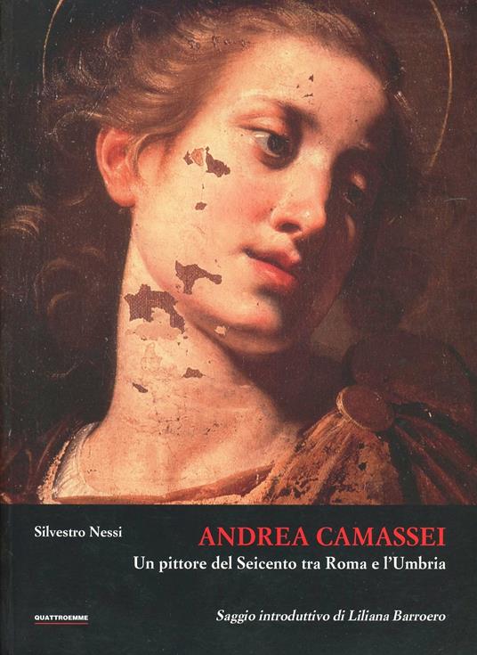 Andrea Camassei. Un pittore del Seicento tra Roma e l'Umbria - Silvestro Nessi - copertina