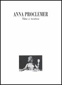 Anna Proclemer. Vita e teatro - copertina