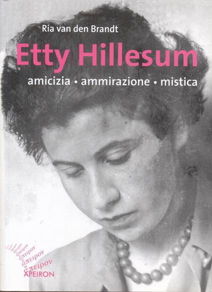 Etty Hillesum. Amicizia ammirazione mistica - Ria Van den Brandt - copertina