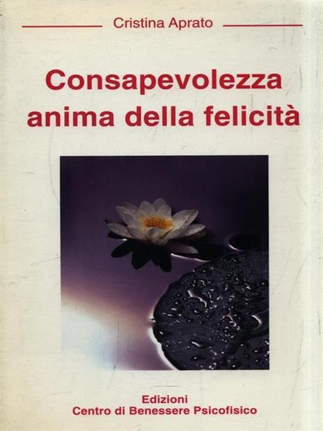Consapevolezza anima della felicità - Cristina Aprato - copertina