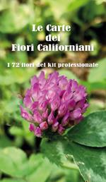 Le carte dei fiori californiani. I 72 fiori del kit professionale