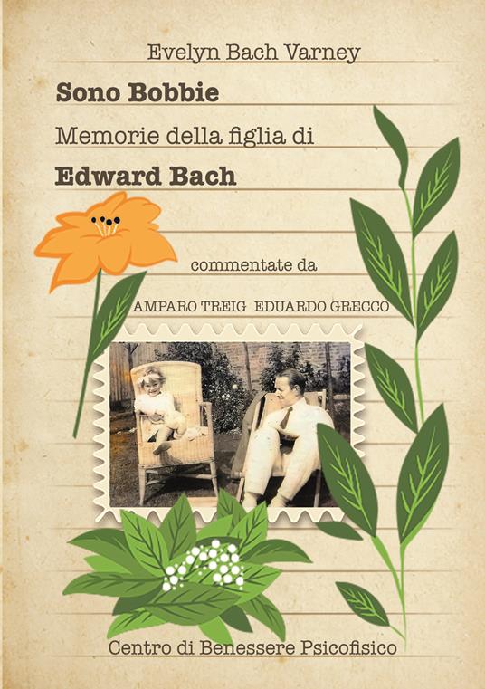 Sono Bobbie. Memorie della figlia di Edward Bach - Evelyn Bach Varney - copertina