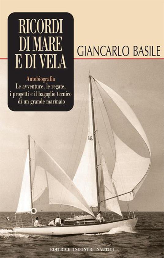 Ricordi di mare e di vela - Giancarlo Basile - ebook