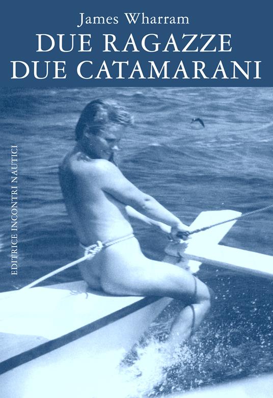 Due ragazze due catamarani - James Wharram - ebook