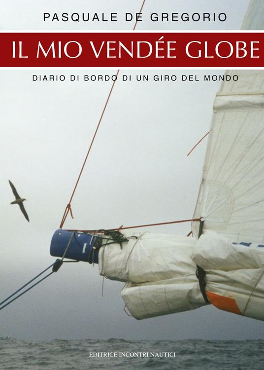 Il mio Vendée Globe - Pasquale De Gregorio - ebook