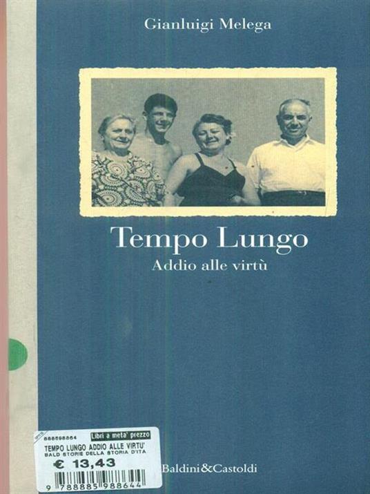 Tempo lungo. Addio alle virtù - Gianluigi Melega - 3