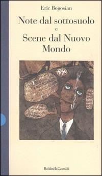 Note dal sottosuolo-Scene dal nuovo mondo - Eric Bogosian - copertina