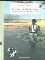 Il sogno spezzato. Le idee di Robert Kennedy