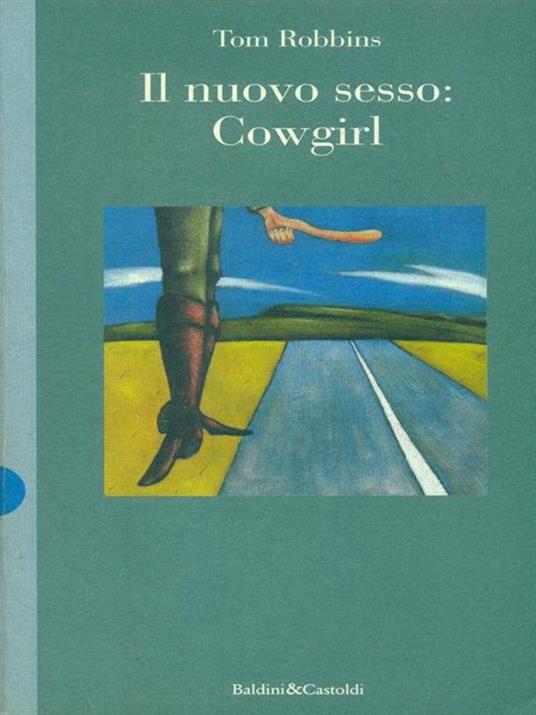 Il nuovo sesso: cowgirl - Tom Robbins - 3
