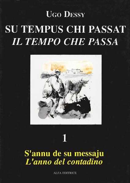 S' annu de su messaju-L'anno del contadino. Ediz. italiana e sarda - Ugo Dessy - copertina