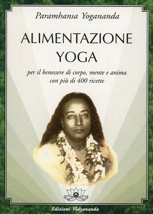 Alimentazione yoga - Yogananda Paramhansa - copertina