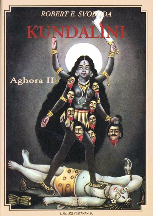 Aghora. Vol. 2: Kundalini. - E. Robert Svoboda - copertina