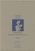 Barbablù. Drammi per marionette. Prose