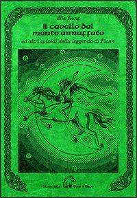 Il cavallo dal manto arruffato ed altri episodi della leggenda di Fionn - Ella Young - copertina