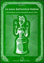 La voce dell'antica madre e dei modi per cercare di poterla ancora udire