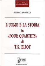 L' uomo e la storia in «Four quartets» di T. S. Eliot