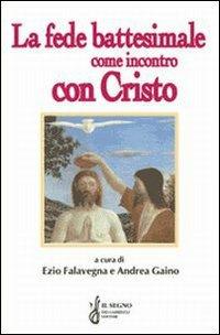 La fede battesimale come incontro con Cristo - copertina