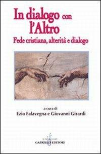 In dialogo con l'altro. Fede cristiana, alterità e dialogo - copertina