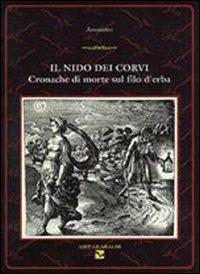 Il nido dei corvi. Cronache di morte sul filo d'erba - Anonimo - copertina