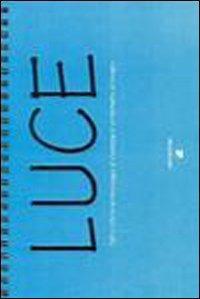 Luce. Apri e otterrai un messaggio di chiarezza in un momento di bisogno - Gabriella Turci,Annamaria Guerra - copertina