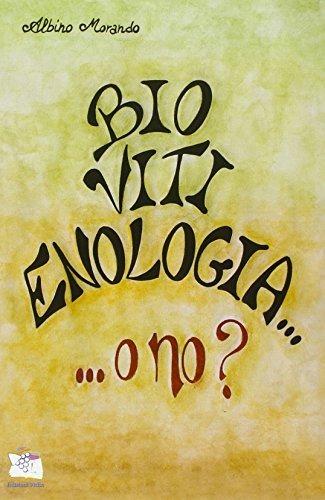 Biovitienologia... o no? - Albino Morando - copertina