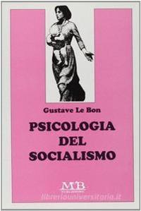 Psicologia del socialismo - Gustave Le Bon - copertina