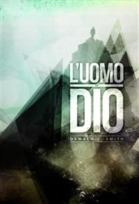 L'uomo di Dio - Oswald J. Smith - copertina