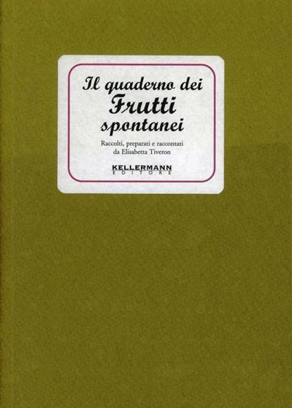 Il quaderno dei frutti spontanei - Elisabetta Tiveron - copertina