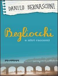 Begliocchi e altri racconti - Danilo Bernasconi - copertina