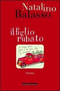 Il figlio rubato - Natalino Balasso - copertina
