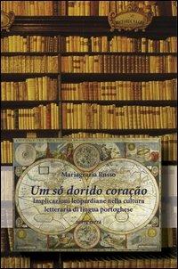 Um só dorido coraçao. Implicazioni leopardiane nella cultura di lingua portoghese - M. Grazia Russo - copertina