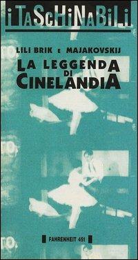 La leggenda di Cinelandia - Vladimir Majakovskij,Lili Brik - copertina