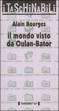 Il mondo visto da Oulan-Bator - Alain Bourges - copertina