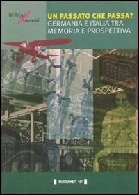 Un passato che passa? Germania e Italia tra memoria e prospettiva - copertina