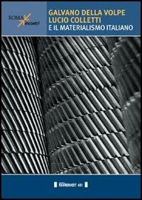 Galvano Della Volpe, Lucio Colletti e il materialismo italiano - copertina