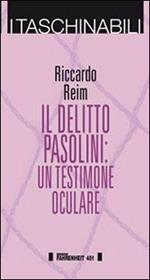 Il delitto Pasolini. Un testimone oculare