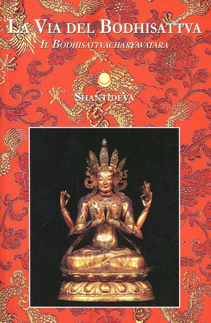 La via del bodhisattva. Il bodhisattvacharyavatara - Shantideva - copertina