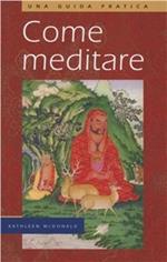 Come meditare (una guida pratica)