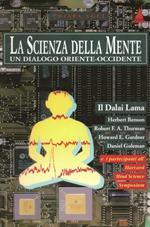 La scienza della mente. Un dialogo Oriente-Occidente