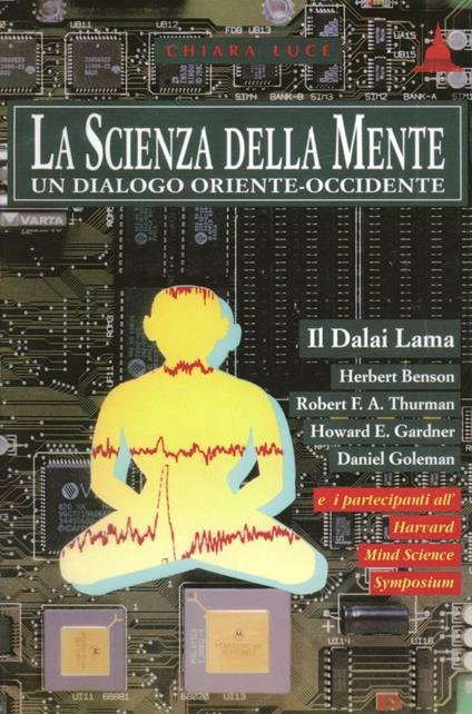 La scienza della mente. Un dialogo Oriente-Occidente - Gyatso Tenzin (Dalai Lama) - copertina